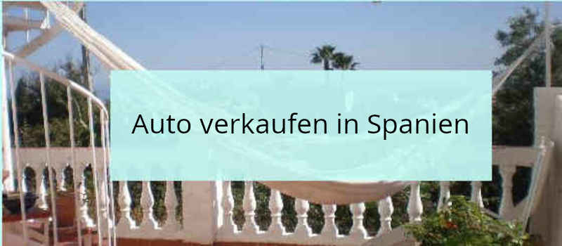Autoverkauf in Spanien leicht gemacht
